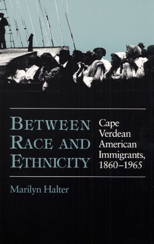 Бумажная книга «Between Race and Ethnicity: Cape Verdean American Immigrants, 1860-1965», автор Мэрилин Халтер - фото №1