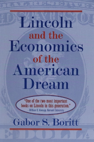 Бумажная книга «Lincoln and the Economics of the American Dream», автор Габор С. Боритт - фото №1