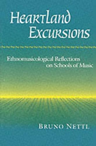 Бумажная книга «Heartland Excursions: Ethnomusicological Reflections on Schools of Music», автор Бруно Неттл - фото №1