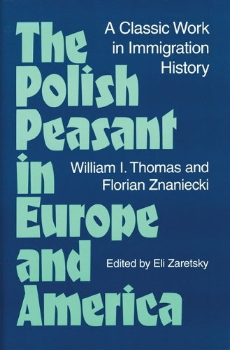 Бумажная книга «The Polish Peasant in Europe and America: A CLASSIC WORK IN IMMIGRATION HISTORY», автор Флориан Знанецки - фото №1