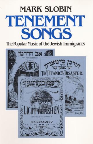 Бумажная книга «Tenement Songs: The Popular Music of the Jewish Immigrants», автор Марк Слобин - фото №1