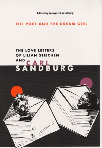 Бумажная книга «The Poet and Dream Girl: The Love Letters of Lilian Steichen and Carl Sandburg», авторов Карл Сэндбург, Лилиан Штайхен - фото №1