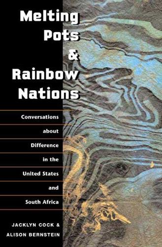 Бумажная книга «Melting Pots and Rainbow Nations: Conversations about Difference in the United States and South Africa», авторов Элисон Бернштейн, Джеклин Кок - фото №1