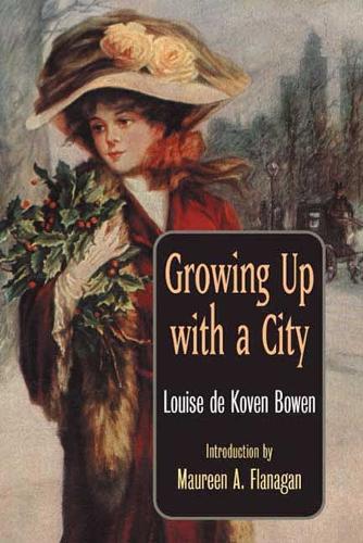 Бумажная книга «Growing Up with a City», автор Луиза де Ковен Боуэн - фото №1