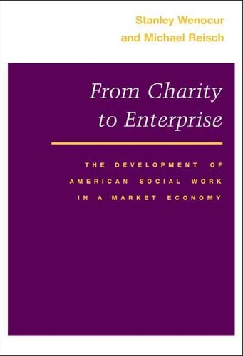 Бумажная книга «From Charity to Enterprise: The Development of American Social Work in a Market Economy», авторов Майкл Райш, Стэнли Венокур - фото №1