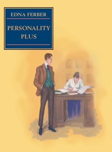 Бумажная книга «Personality Plus: Some Experiences of Emma McChesney and Her Son, Jock», автор Эдна Фербер - фото №1