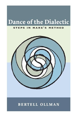 Паперова книга «Dance of the Dialectic: STEPS IN MARX'S METHOD», автор Бертелл Оллман - фото №1