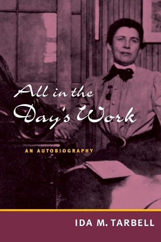Бумажная книга «All in the Day's Work: AN AUTOBIOGRAPHY», автор Ида М. Тарбелл - фото №1
