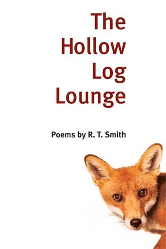 Бумажная книга «The Hollow Log Lounge: POEMS», автор Р. Т. Смит - фото №1