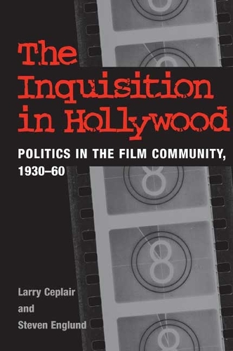Бумажная книга «The Inquisition in Hollywood: Politics in the Film Community, 1930-60», автор Ларри Чеплер - фото №1