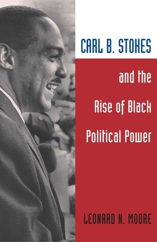 Бумажная книга «Carl B. Stokes and the Rise of Black Political Power», автор Леонард Н. Мур - фото №1