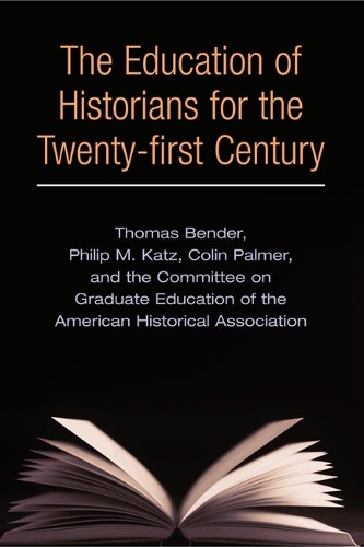 Паперова книга «The Education of Historians for Twenty-first Century», авторів Колін А. Палмер, Філіп Ф. Кац - фото №1