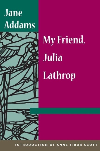 Паперова книга «My Friend, Julia Lathrop», автор Джейн Аддамс - фото №1