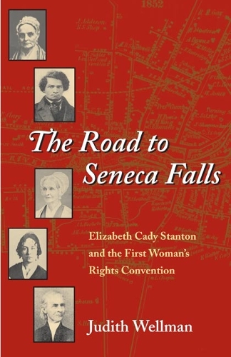 Бумажная книга «The Road to Seneca Falls: Elizabeth Cady Stanton and the First Woman's Rights Convention», автор Джудит Веллман - фото №1