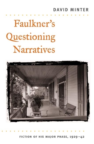 Бумажная книга «Faulkner's Questioning Narratives: Fiction of His Major Phase, 1929-42», автор Дэвид Минтер - фото №1