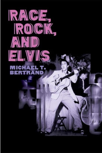 Бумажная книга «Race, Rock, and Elvis», автор Майкл Т. Бертран - фото №1