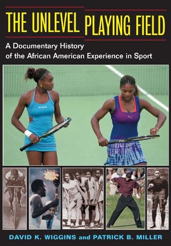 Бумажная книга «The Unlevel Playing Field: A Documentary History of the African American Experience in Sport», авторов Дэвид К. Виггинс, Патрик Б. Миллер - фото №1