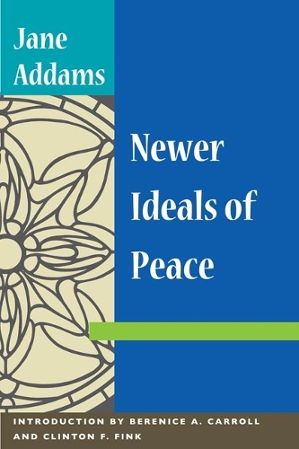 Паперова книга «NEWER IDEALS OF PEACE», авторів Береніс А. Керролл, Клінтон Ф. Фінк, Джейн Аддамс - фото №1