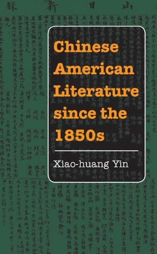 Паперова книга «Chinese American Literature since the 1850s», автор Сяо-Хуан Інь - фото №1
