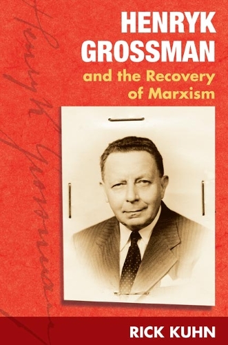Паперова книга «Henryk Grossman and the Recovery of Marxism», автор Рік Кун - фото №1