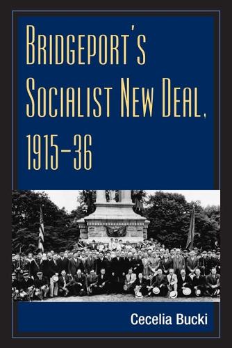 Бумажная книга «Bridgeport's Socialist New Deal, 1915-36», автор Сеселия Баки - фото №1