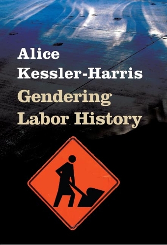 Бумажная книга «Gendering Labor History», автор Алиса Кесслер-Харрис - фото №1