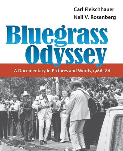Бумажная книга «Bluegrass Odyssey: A Documentary in Pictures and Words, 1966-86», автор Нил В. Розенберг - фото №1
