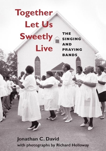Паперова книга «Together Let Us Sweetly Live: The Singing and Praying Bands» - фото №1