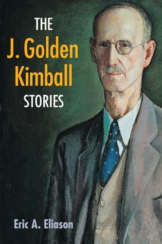 Бумажная книга «The J. Golden Kimball Stories», автор Эрик А. Элиасон - фото №1