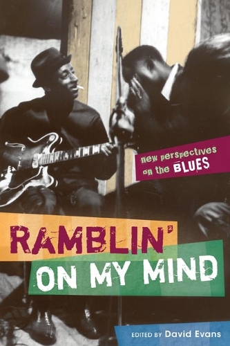[object Object] «Ramblin' on My Mind: New Perspectives on the Blues», автор Девід Еванс - фото №1