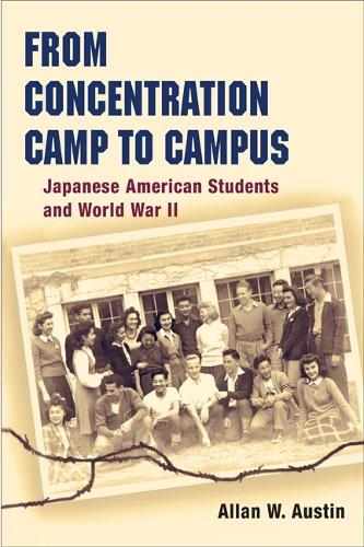 Бумажная книга «From Concentration Camp to Campus: Japanese American Students and World War II», автор Аллан У. Остин - фото №1