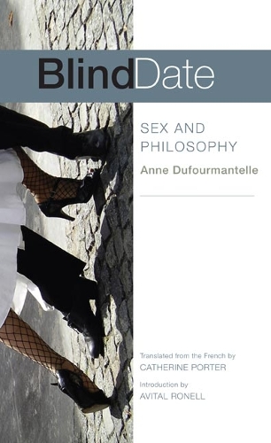 Бумажная книга «Blind Date: Sex and Philosophy», автор Энн Дюфурмантель - фото №1