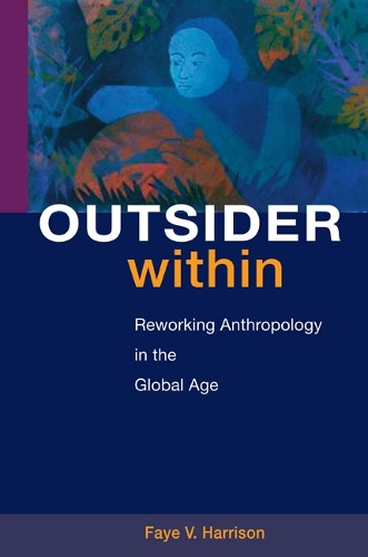 Бумажная книга «Outsider Within: Reworking Anthropology in the Global Age», автор Фэй В. Харрисон - фото №1