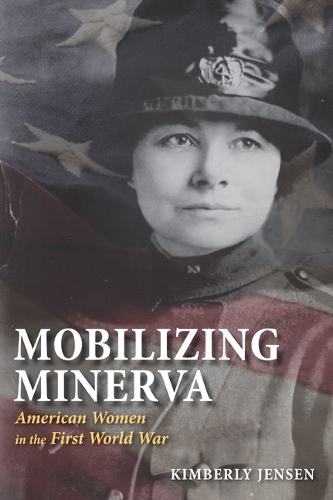 Бумажная книга «Mobilizing Minerva: American Women in the First World War», автор Кимберли Янсен - фото №1
