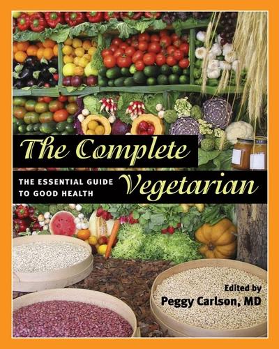 Паперова книга «The Complete Vegetarian: The Essential Guide to Good Health», автор Пеггі Карлсон - фото №1
