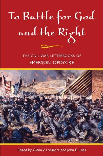 Бумажная книга «To Battle for God and the Right: The Civil War Letterbooks of Emerson Opdycke», автор Эмерсон Опдик - фото №1