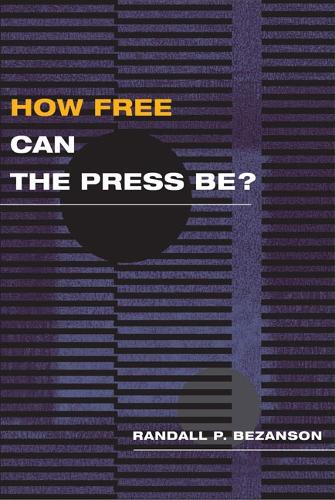 Паперова книга «How Free Can the Press Be?», автор Рендалл П. Безансон - фото №1