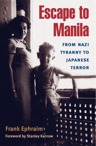 Бумажная книга «Escape to Manila: From Nazi Tyranny to Japanese Terror», автор Фрэнк Эфраим - фото №1
