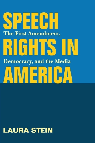 Бумажная книга «Speech Rights in America: The First Amendment, Democracy, and the Media», автор Лаура Штайн - фото №1