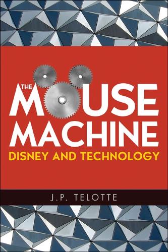 Паперова книга «The Mouse Machine: Disney and Technology», автор Дж. П. Телотте - фото №1
