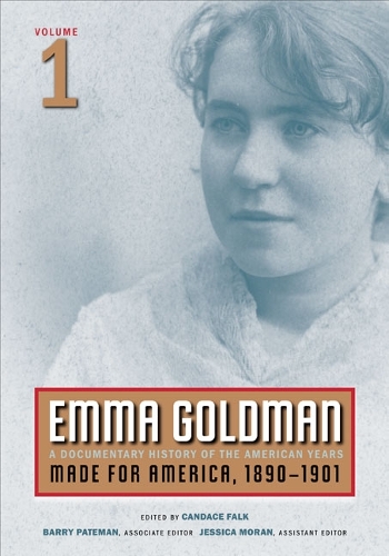 Паперова книга «Emma Goldman: A Documentary History of the American Years, Volume 1: Made for America, 1890-1901», автор Емма Голдман - фото №1