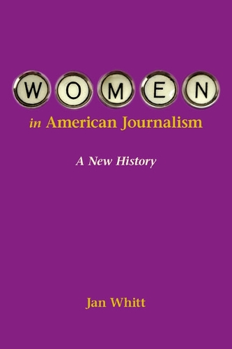 Паперова книга «Women in American Journalism: A New History», автор Ян Вітт - фото №1