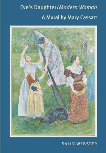 Бумажная книга «Eve's Daughter/Modern Woman: A Mural by Mary Cassatt», автор Салли Вебстер - фото №1