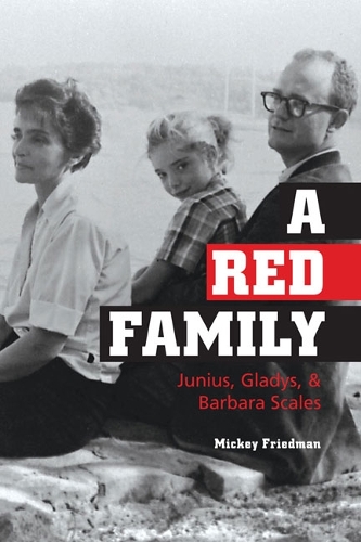 Бумажная книга «A Red Family: Junius, Gladys, and Barbara Scales», автор Микки Фридман - фото №1