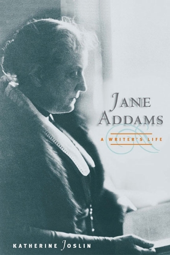 Паперова книга «Jane Addams, a Writer's Life», автор Кетрін Джослін - фото №1