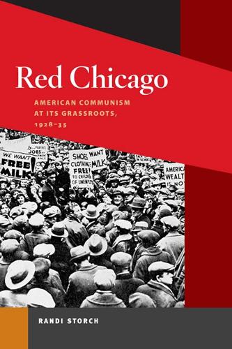 Бумажная книга «Red Chicago: American Communism at Its Grassroots, 1928-35», автор Рэнди Сторч - фото №1