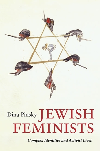 Бумажная книга «Jewish Feminists: Complex Identities and Activist Lives», автор Дина Пински - фото №1