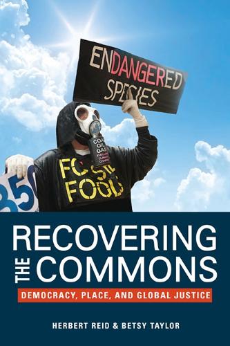 Паперова книга «Recovering the Commons: Democracy, Place, and Global Justice», авторів Бетсі Тейлор, Герберт Рід - фото №1