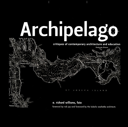 Паперова книга «Archipelago: Islands of Living and Learning Architecture», автор A. Річард Вільямс - фото №1