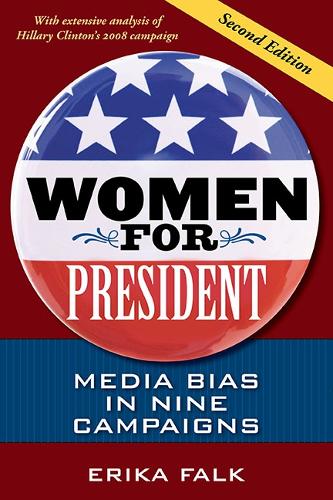 Бумажная книга «Women for President: Media Bias in Nine Campaigns», автор Эрика Фальк - фото №1